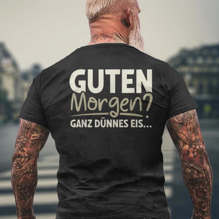 Guten Morgen Ganz Dünnes Eis Sayings T-Shirt mit Rückendruck Geschenke für alte Männer