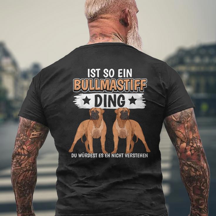 Hundehalter Sachen Ist So Ein Bullmastiff Ding Bullmastiff T-Shirt mit Rückendruck Geschenke für alte Männer