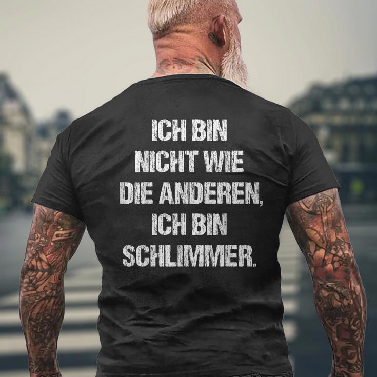 Ich Bin Nicht Wie Die Anderen Ich Bin Schlimmer Fun T-Shirt mit Rückendruck Geschenke für alte Männer