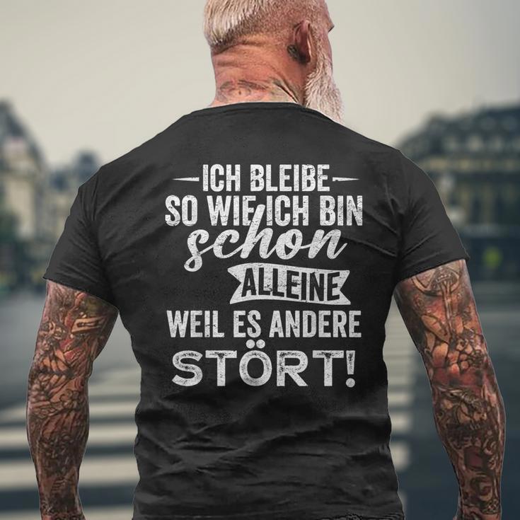 Ich Bleibe So Wie Ich Bin Schon Allein Weil Es Andere Stört T-Shirt mit Rückendruck Geschenke für alte Männer