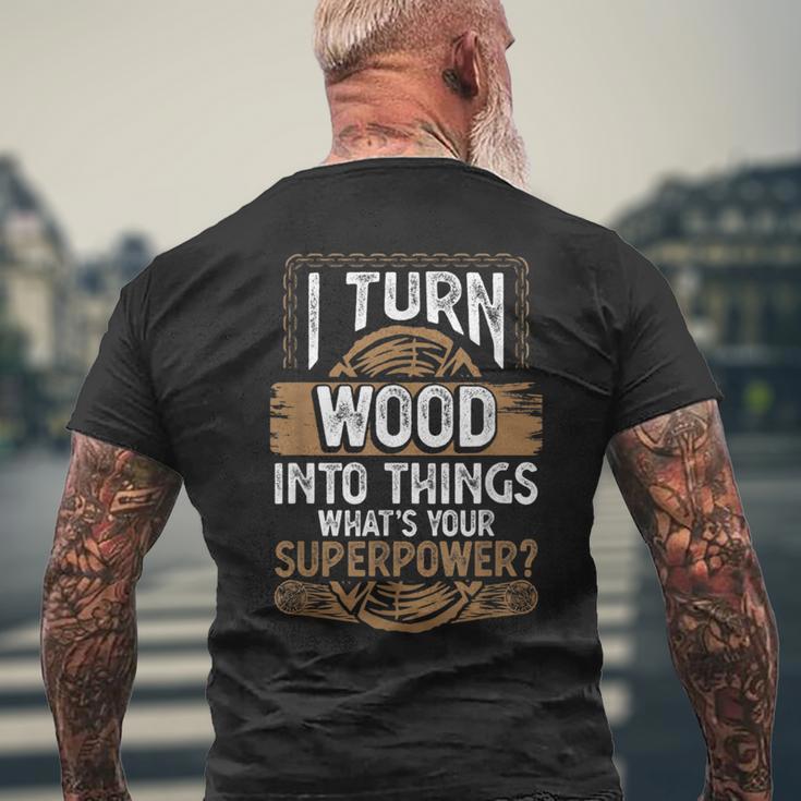 Icherwandle Holz In Dinge Was Ist Dein Super Power Carpenter T-Shirt mit Rückendruck Geschenke für alte Männer