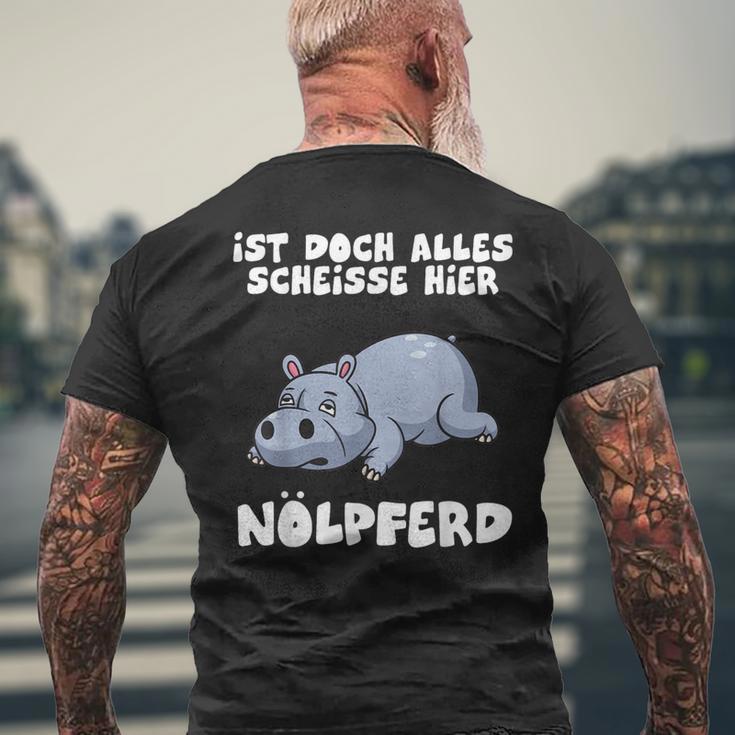 Ist Doch Alles Scheiße Hier Nölpferd T-Shirt mit Rückendruck Geschenke für alte Männer