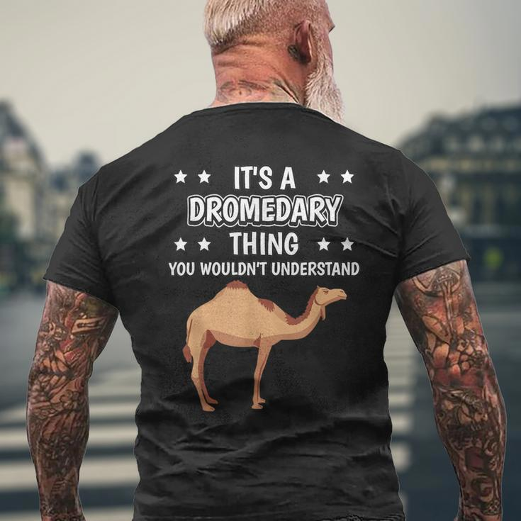 Ist So Ein Dromedar Ding Lustiger Spruch Dromedare T-Shirt mit Rückendruck Geschenke für alte Männer