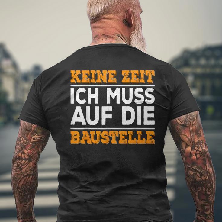 Keine Zeit Ich Muss Auf Die Baus T-Shirt mit Rückendruck Geschenke für alte Männer