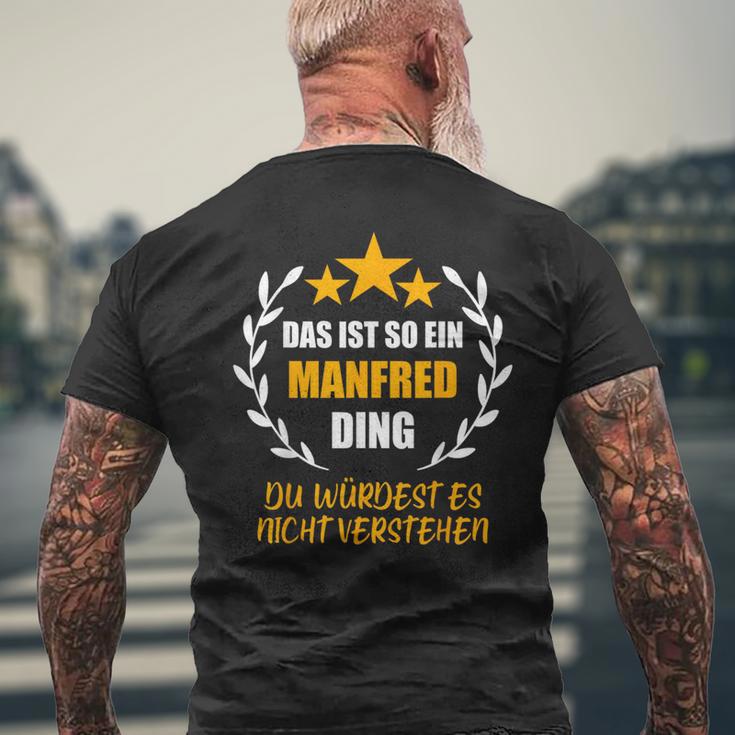 Manfred Das Ist So Ein Manfred Ding Name First Name Fun S T-Shirt mit Rückendruck Geschenke für alte Männer