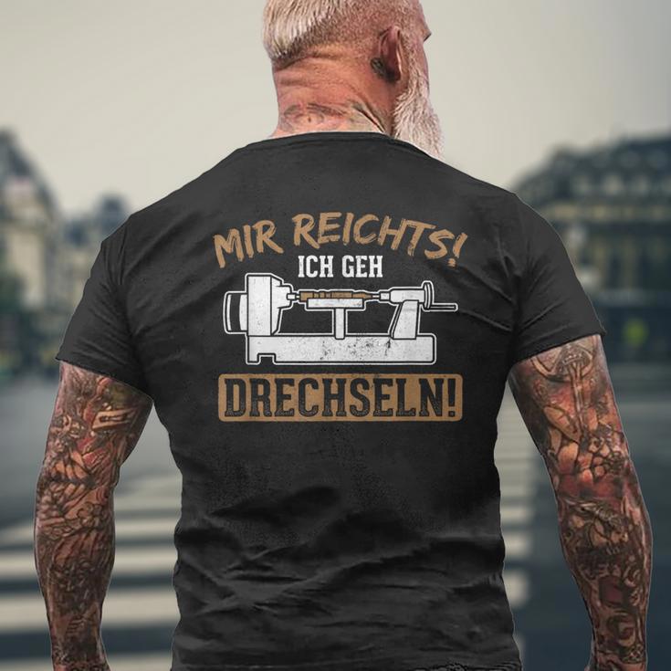 Mir Reichts Ich Geh Drechselbank Drechsler T-Shirt mit Rückendruck Geschenke für alte Männer