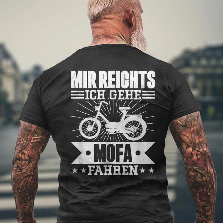 Mir Reichts Ich Geh Mofa Fahren Lsutig Moped T-Shirt mit Rückendruck Geschenke für alte Männer