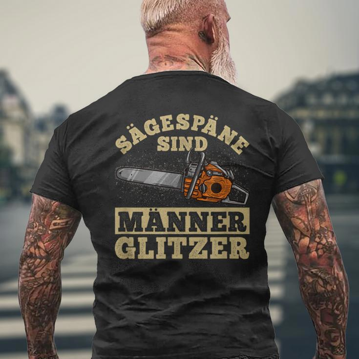 Sägespäne Sind Männer Glitter I Lumberjack Chainsaw T-Shirt mit Rückendruck Geschenke für alte Männer