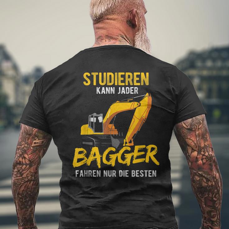 Studieren Kann Jeder Bagger Fahren Nur Die Besten Bagger T-Shirt mit Rückendruck Geschenke für alte Männer