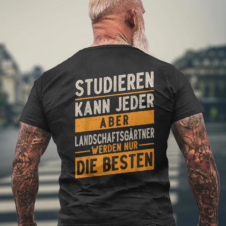 Studieren Kann Jeder Gärtner Landschaftsgärtner T-Shirt mit Rückendruck Geschenke für alte Männer