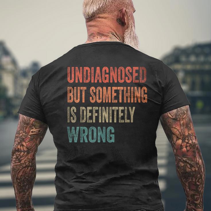 Vintage Undiagnostiziert Aber Etwas Stimmt Definitiv Falsch Retro T-Shirt mit Rückendruck Geschenke für alte Männer