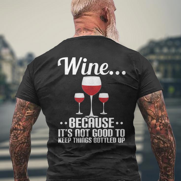 Wein Weil Es Nicht Gut Ist Dinge Abgefüllt Zu Halten T-Shirt mit Rückendruck Geschenke für alte Männer