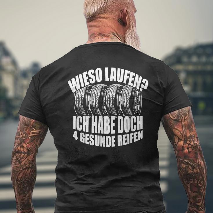 Wieso Laufen Ich Habe 4 Gesunde Reifen Autofahrer German Langu T-Shirt mit Rückendruck Geschenke für alte Männer