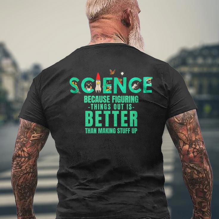 Wissenschaft Weil Es Besser Ist Dinge Herauszufinden Lustiges Hemd T-Shirt mit Rückendruck Geschenke für alte Männer