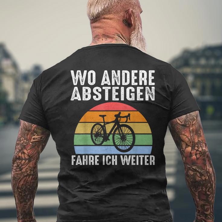 Wo Andere Absteigen Fahre Ich Weiter Fahrrad Biker T-Shirt mit Rückendruck Geschenke für alte Männer