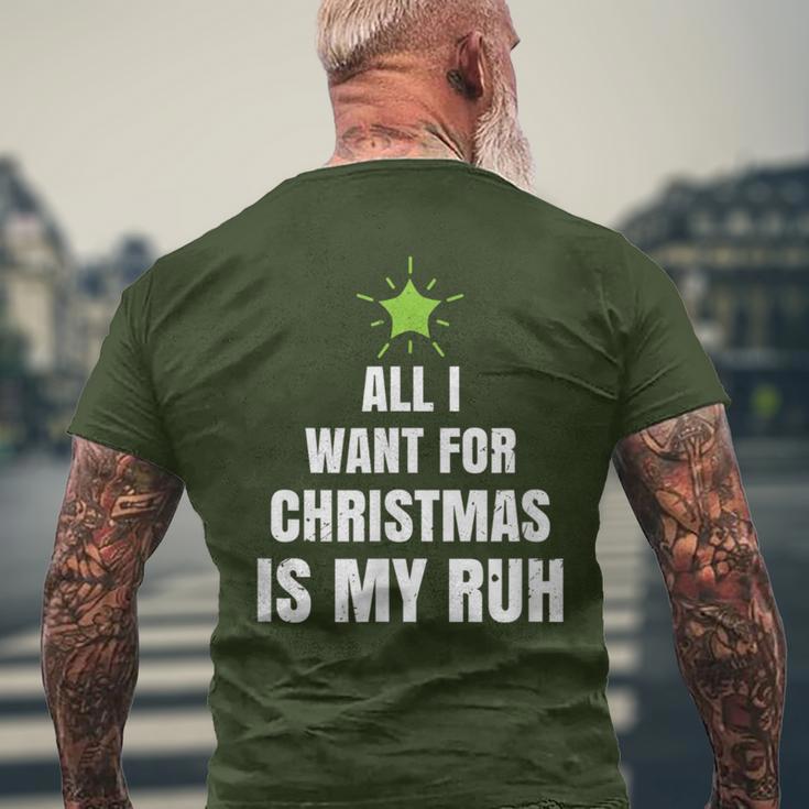 All I Want For Christmas Is My Ruh Geschenk For Christmas T-Shirt mit Rückendruck Geschenke für alte Männer