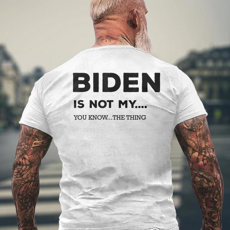 Biden Ist Nicht Mein Du Weißt Das Ding Gray S T-Shirt mit Rückendruck Geschenke für alte Männer