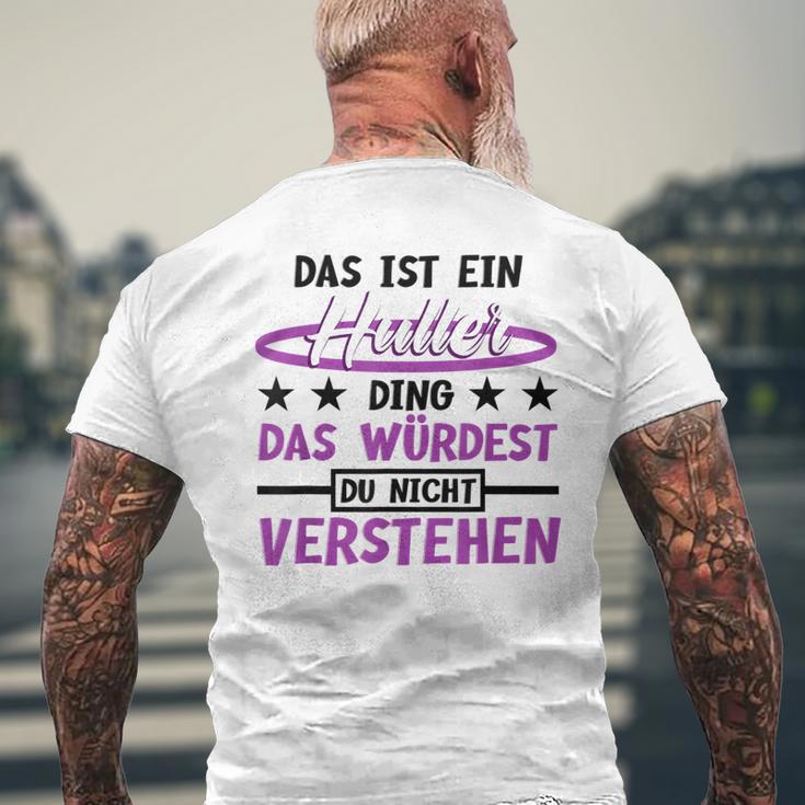 Das Ist Ein Huller Ding Das Würdest Du Nichterstehen Hula T-Shirt mit Rückendruck Geschenke für alte Männer