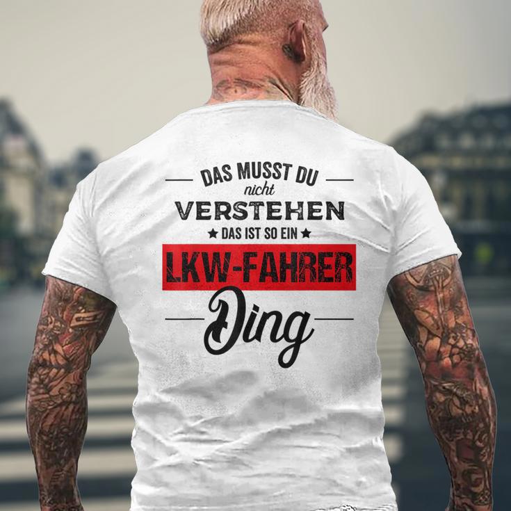 Das Musst Du Nichterstehen Das Ist Ein Lkw Fahrer Ding T-Shirt mit Rückendruck Geschenke für alte Männer