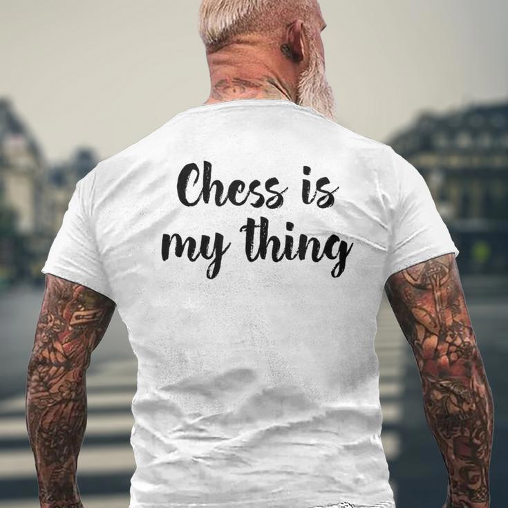 Schach Ist Mein Ding Liebe Schachturniere Spielen T-Shirt mit Rückendruck Geschenke für alte Männer