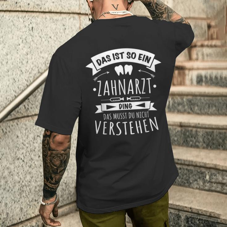 Arzt Zahnmedizin Zahnärztin Das Ist So Ein Zahnarzt Ding T-Shirt mit Rückendruck Geschenke für Ihn