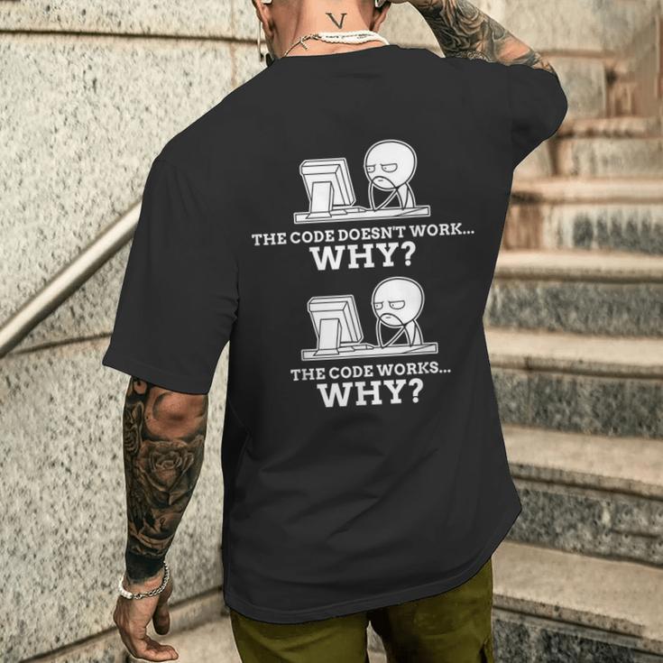 Code Works Why Meme Programming Coding Professional Men's Back Print T ...
