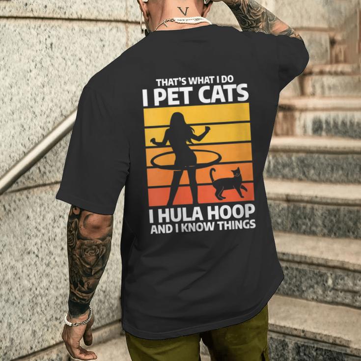 Damen Das Ist Was Ich Mache Ich Streichle Katzen I Hula Hoop Und Ich Weiß Dinge Mit-Ausschnitt T-Shirt mit Rückendruck Geschenke für Ihn