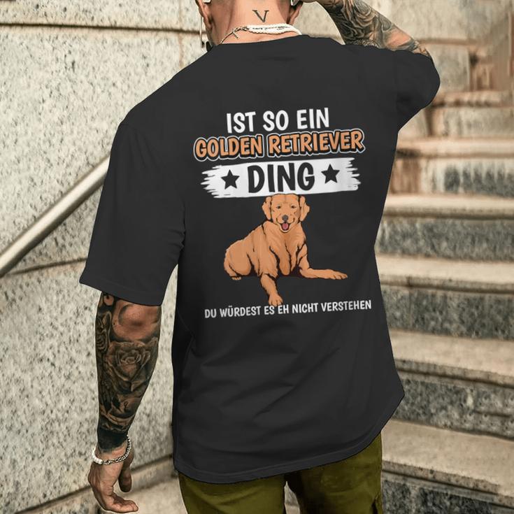 Damen Ist So Ein Golden Retriever Ding Golden Retriever Mit-Ausschnitt T-Shirt mit Rückendruck Geschenke für Ihn