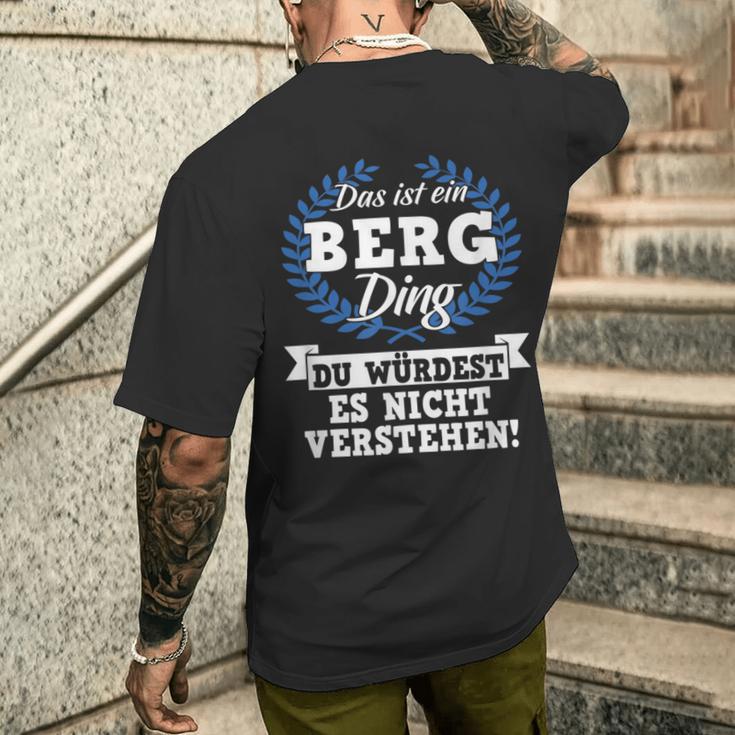 Das Ist Ein Berg Ding Du Würdest Es Nicht Understand T-Shirt mit Rückendruck Geschenke für Ihn