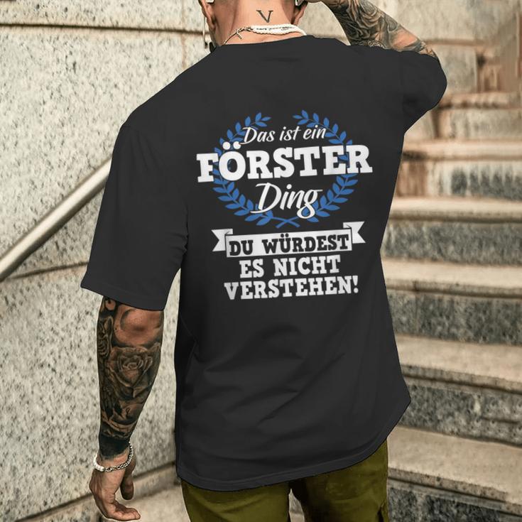 Das Ist Ein Förster Ding Du Würdest Es Nichterstand T-Shirt mit Rückendruck Geschenke für Ihn