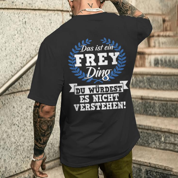 Das Ist Ein Frey Ding Du Würdest Es Nicht Understand T-Shirt mit Rückendruck Geschenke für Ihn