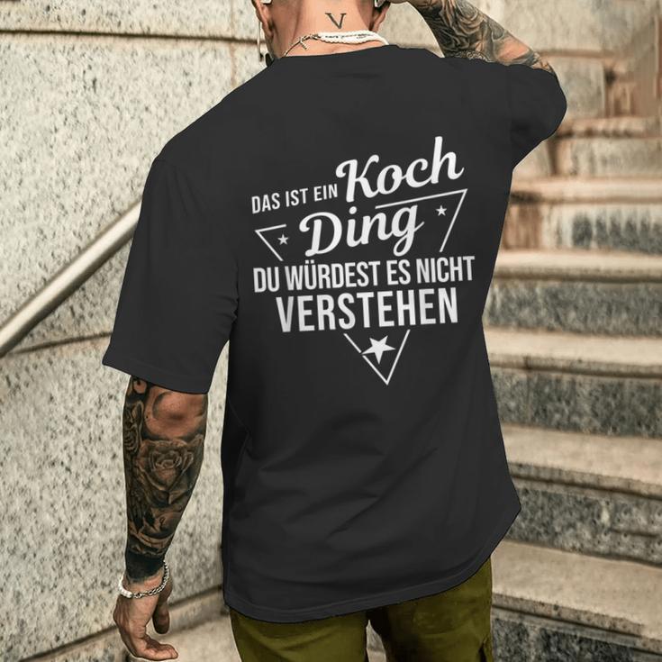 Das Ist Ein Koch Ding Du Würdest Es Nicht Understand T-Shirt mit Rückendruck Geschenke für Ihn