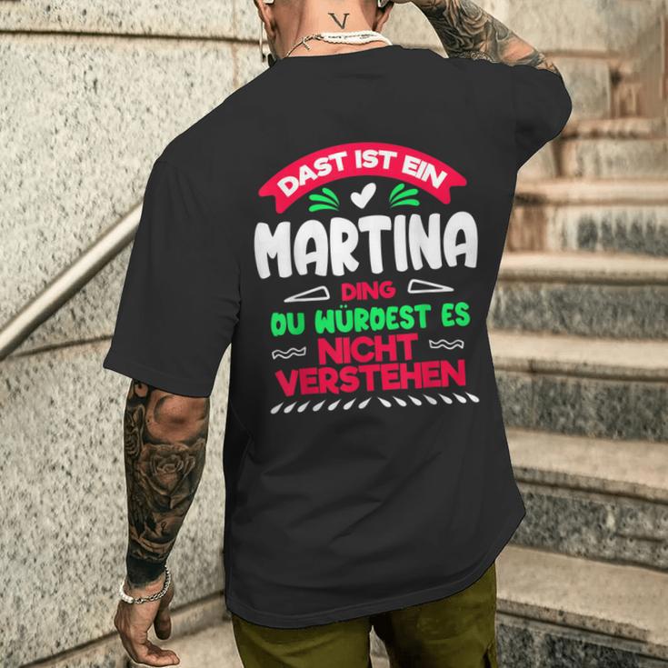 Das Ist Ein Martina Ding Du Würdest Es Nichterstehen Name T-Shirt mit Rückendruck Geschenke für Ihn