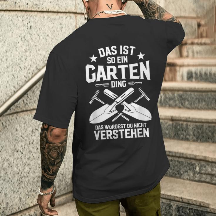 Das Ist So Ein Garten Ding Das Ist So Ein Garten Ding T-Shirt mit Rückendruck Geschenke für Ihn