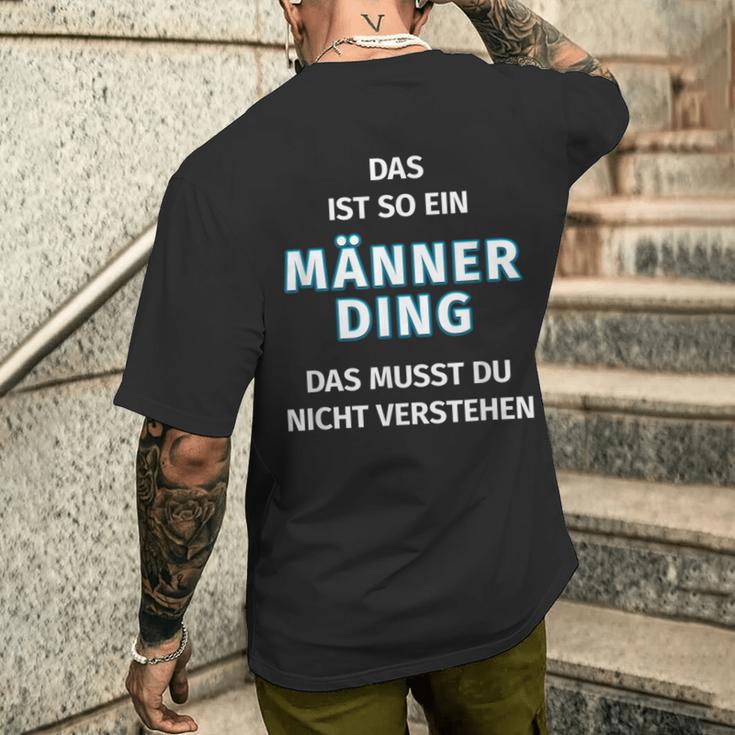 Fun Das Ist So Ein Männer Ding Statement T-Shirt mit Rückendruck Geschenke für Ihn