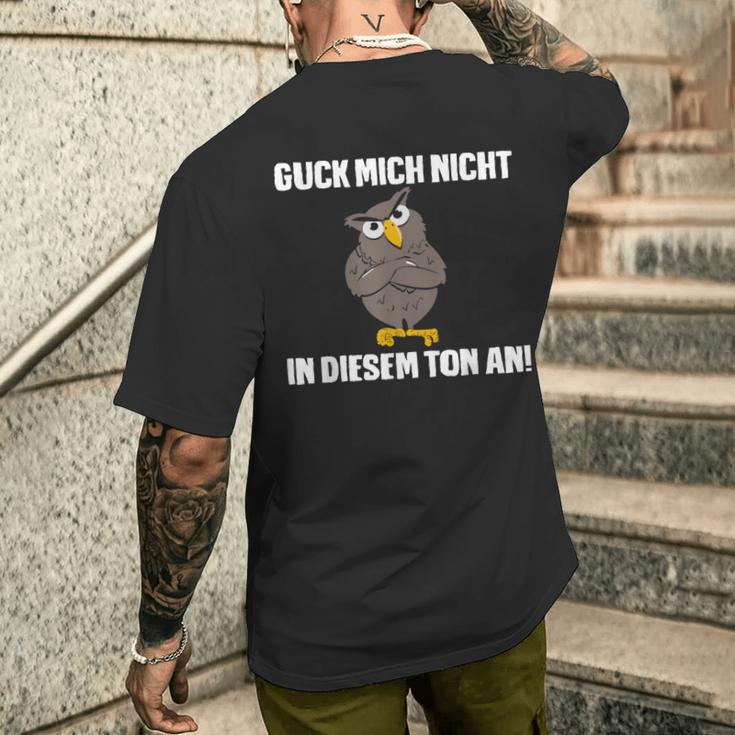 Guck Mich Nicht In Diesem Ton An Eule Slogan Fun T-Shirt mit Rückendruck Geschenke für Ihn