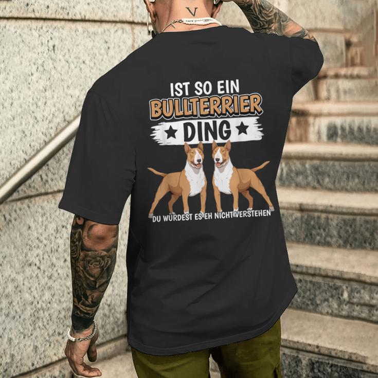 Hundehalter Sachen Ist So Ein Bullterrier Ding Bullterrier T-Shirt mit Rückendruck Geschenke für Ihn