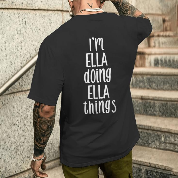 Ich Bin Ella Und Mache Ella-Dinge Mein Name Ist Ella German T-Shirt mit Rückendruck Geschenke für Ihn