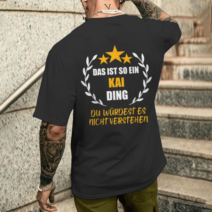 Kai Das Ist So Ein Kai Ding Name First Name Fun Slogan T-Shirt mit Rückendruck Geschenke für Ihn