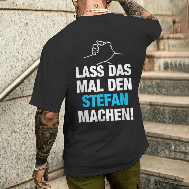 Lass Das Mal Den Stefan Machen First Name Saying T-Shirt mit Rückendruck Geschenke für Ihn