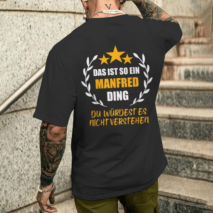 Manfred Das Ist So Ein Manfred Ding Name First Name Fun S T-Shirt mit Rückendruck Geschenke für Ihn