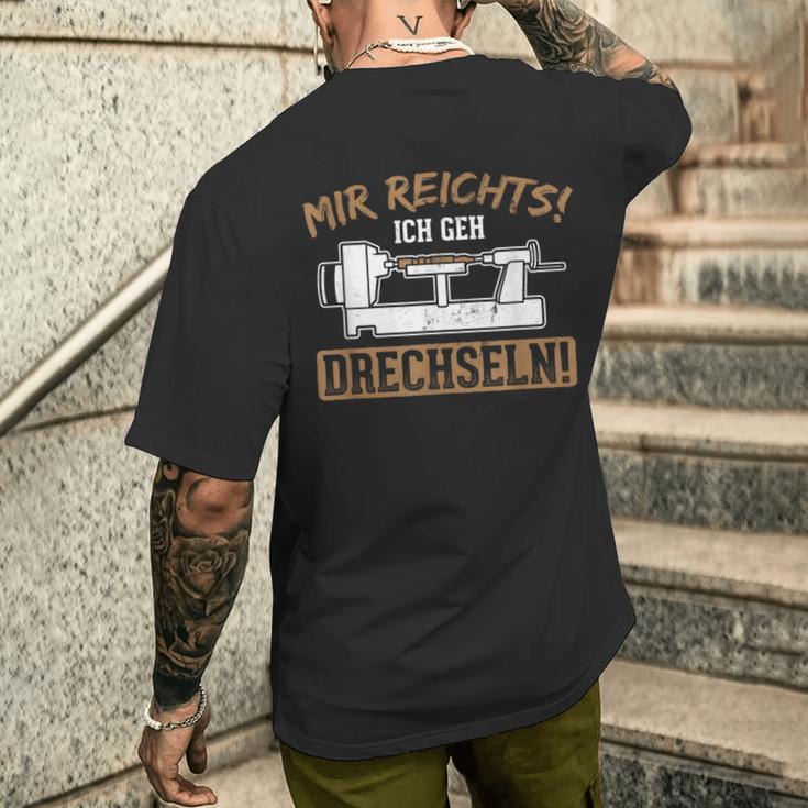 Mir Reichts Ich Geh Drechselbank Drechsler T-Shirt mit Rückendruck Geschenke für Ihn