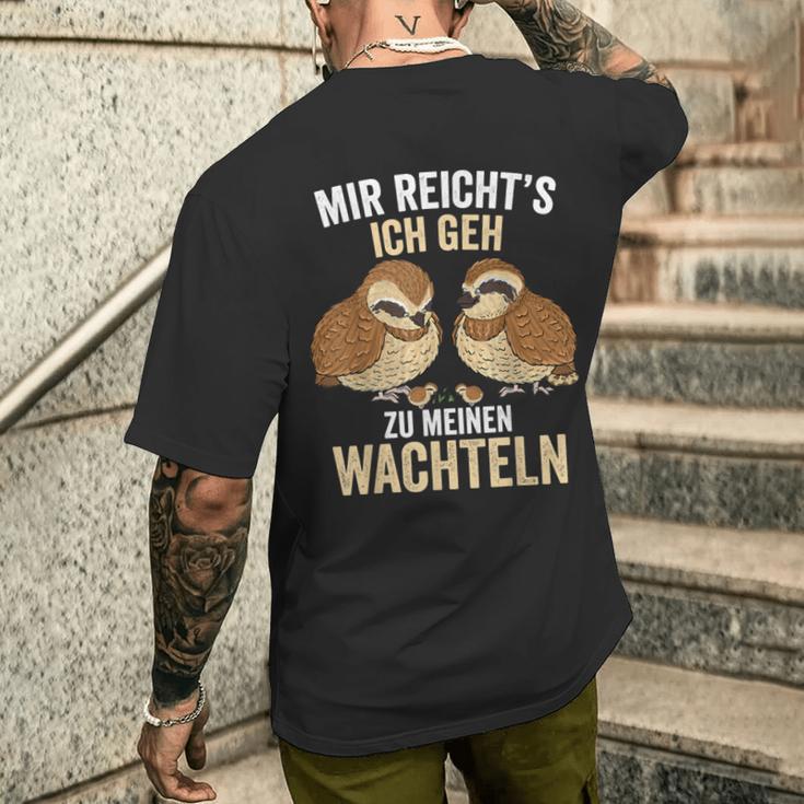 Mir Reichts Ich Geh Zu Meinem Wachteln Züchter German T-Shirt mit Rückendruck Geschenke für Ihn