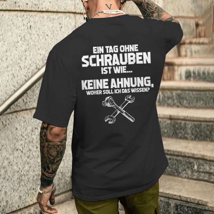 Schrauber Mechanic Tag Ohne Schrauben Inmöglich S T-Shirt mit Rückendruck Geschenke für Ihn