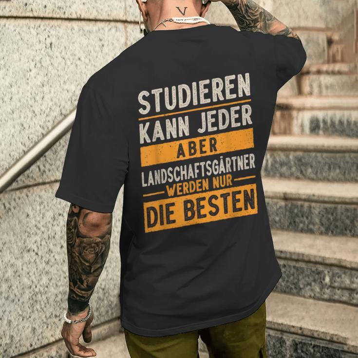 Studieren Kann Jeder Gärtner Landschaftsgärtner T-Shirt mit Rückendruck Geschenke für Ihn