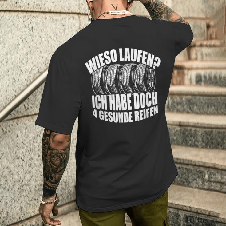 Wieso Laufen Ich Habe 4 Gesunde Reifen Autofahrer German Langu T-Shirt mit Rückendruck Geschenke für Ihn