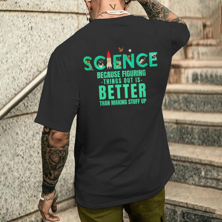 Wissenschaft Weil Es Besser Ist Dinge Herauszufinden Lustiges Hemd T-Shirt mit Rückendruck Geschenke für Ihn