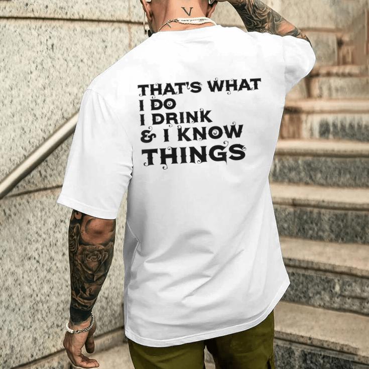 Das Ist Was Ich Tue Ich Trinke Und Ich Weiß Dinge T-Shirt mit Rückendruck Geschenke für Ihn