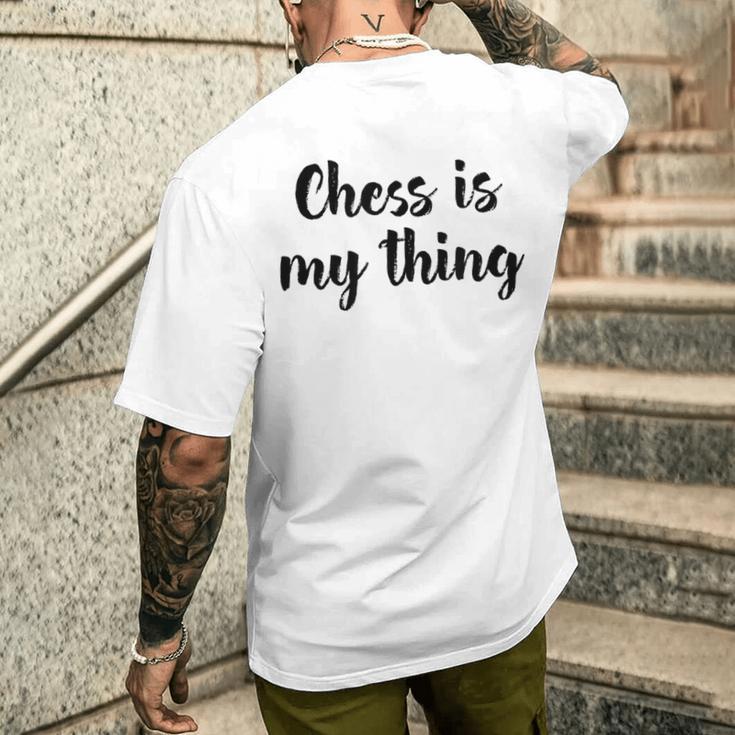 Schach Ist Mein Ding Liebe Schachturniere Spielen T-Shirt mit Rückendruck Geschenke für Ihn