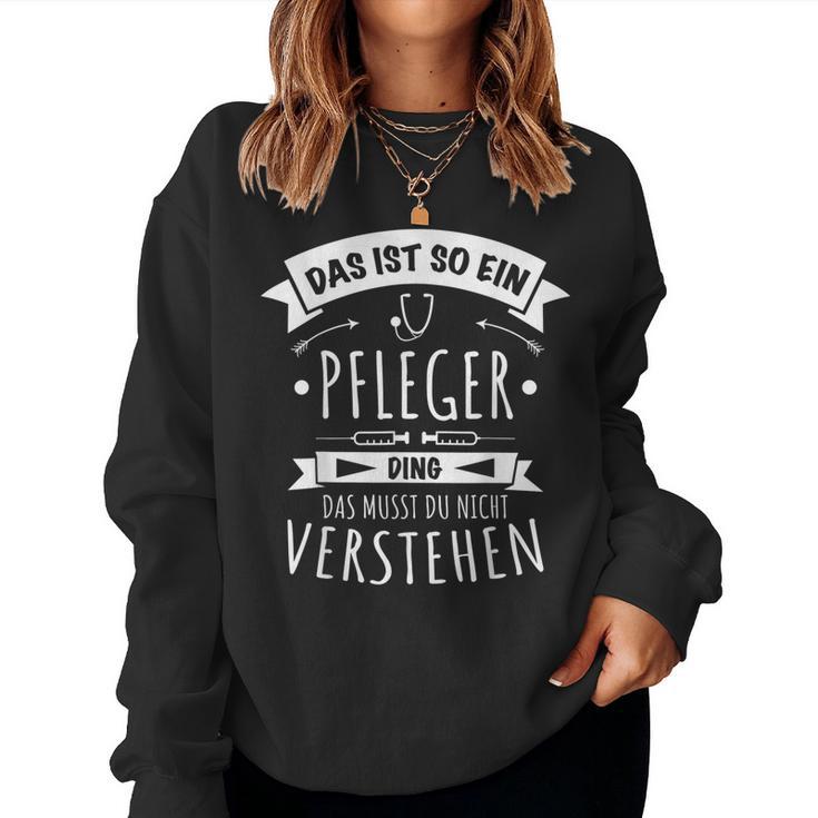 Nurse Altenpfleger Das Ist So Ein Pfleger Ding Sweatshirt Frauen